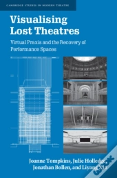 Visualising Lost Theatres