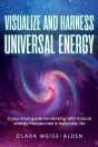 Visualize And Harness Universal Energy: - Preview
