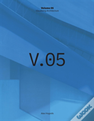Visualizing Architecture Volume 5