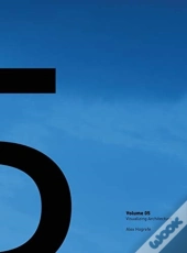 Visualizing Architecture Volume 5