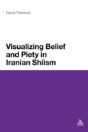 Visualizing Belief And Piety In Iranian Shiism - Preview