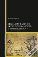 Visualizing Harbours In The Classical World