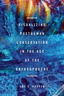 Capa do artigo Visualizing Posthuman Conservation In The Age Of The Anthropocene