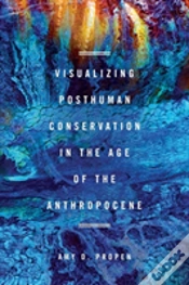 Capa do artigo Visualizing Posthuman Conservation In The Age Of The Anthropocene