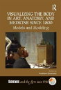 Visualizing The Body In Art, Anatomy, And Medicine Since 1800 - Preview
