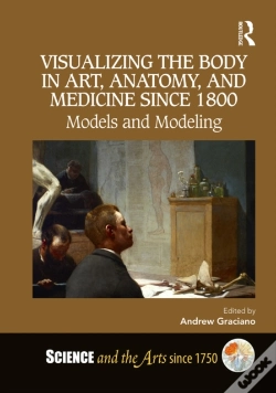 Capa do artigo Visualizing The Body In Art, Anatomy, And Medicine Since 1800