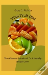 Vital Fruit Diet