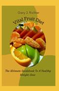 Vital Fruit Diet