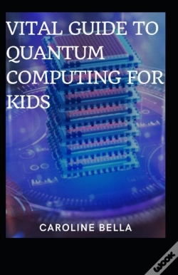 Capa do artigo Vital Guide To Quantum Computing For Kids