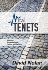 Vital Tenets: Shaping Organizational Val