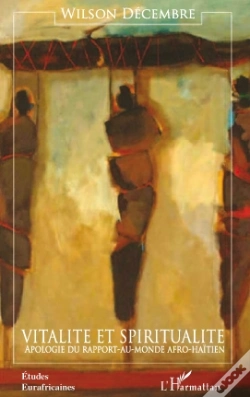 Capa do artigo Vitalité Et Spiritualité ; Apologie Du Rapport-Au-Monde Afro-Haïtien