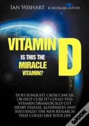 Capa do artigo Vitamin D: Is This The Miracle Vitamin?