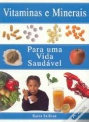 Capa do artigo Vitaminas e Minerais - Para uma Vida Saudável