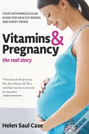 Capa do artigo Vitamins & Pregnancy: The Real Story