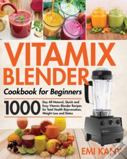 Capa do artigo Vitamix Blender Cookbook For Beginners