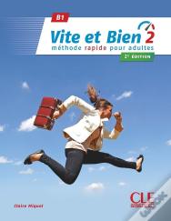 Vite Et Bien : Fle ; B1 (2e Édition)