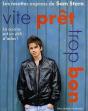 Vite Prêt, Trop Bon - Preview