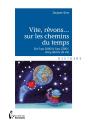 Vite, Rêvons... Sur Les Chemins Du Temps - Preview