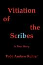 Vitiation Of The Scribes: A True Story - Preview