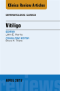Vitiligo, An Issue Of Dermatologic Clinics - Preview