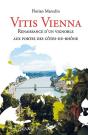 Vitis Vienna - Renaissance D'Un Vignoble Aux Portes Des Cote-Du-Rhone - Preview