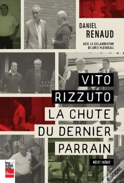 Capa do artigo Vito Rizzuto : La Chute Du Dernier Parrain