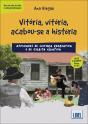 Vitória, Vitória, Acabou-se a História - Preview