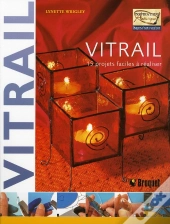 Vitrail ; 15 Projets Faciles À Réaliser