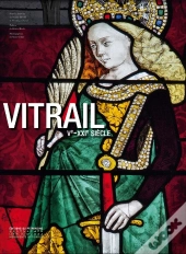 Vitrail ; Ve-Xxie Siècles