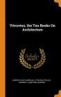 Vitruvius, The Ten Books On Architecture - Preview