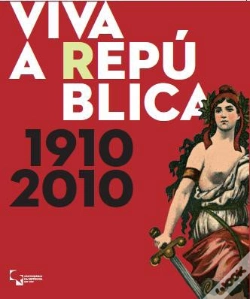Capa do artigo Viva A República! 1910 -2010