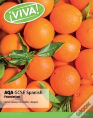 Viva! Aqa Gcse Spanish Foundation Student Book