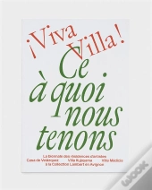 Viva Villa ! Ce À Quoi Nous Tenons