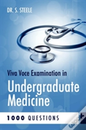 Viva Voce Examination In Undergraduate Medicine; 1000 Questions