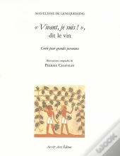 Vivant, Je Suis Vivant Dit Le Vin