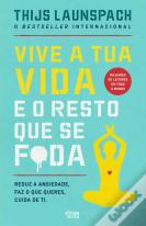Vive a Tua Vida e o Resto que se F*da