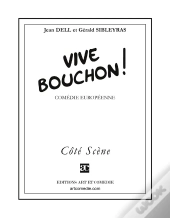 Vive Bouchon ! : Comédie Européenne