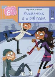 Vive La 6e : Rendez-Vous A La Patinoire