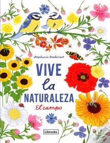 Vive La Naturaleza. El Campo
