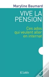 Vive La Pension ; Ces Ados Qui Veulent Aller En Internat