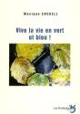 Vive La Vie En Vert Et Bleu ! - Preview