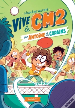 Capa do artigo Vive Le Cm2 ! : Pour Antoine Et Ses Copains