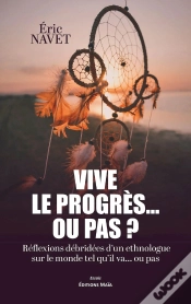 Capa do artigo Vive Le Progrès... Ou Pas ? Réflexions Débridées Dun Ethnologue Sur Le Monde Tel Qu
