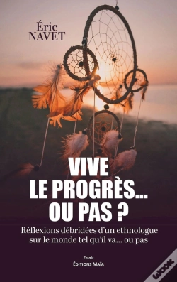 Capa do artigo Vive Le Progrès... Ou Pas ? Réflexions Débridées Dun Ethnologue Sur Le Monde Tel Qu'Il Va...
