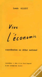 Vive L'Économie ; Contribution Au Débat National