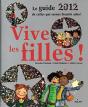 Vive Les Filles ! ; Le Guide 2012 De Celles Qui Seront Bientôt Ados ! - Preview