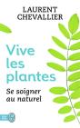 Vive Les Plantes ; Se Soigner Au Naturel - Preview