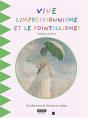 Vive L'Impressionnisme Et Le Pointillisme - Preview