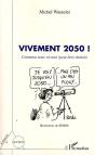 Vivement 2050 ! ; Comment Nous Vivrons (Peut-Être) Demain - Preview
