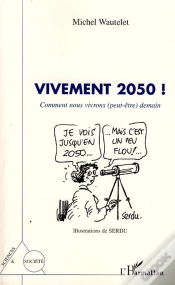 Capa do artigo Vivement 2050 ! ; Comment Nous Vivrons (Peut-Être) Demain